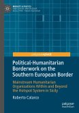 Political-Humanitarian Borderwork on the Southern European Border (eBook, PDF)