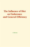 The influence of diet on endurance and general efficiency (eBook, ePUB)