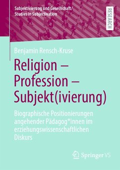 Religion - Profession - Subjekt(ivierung) (eBook, PDF) - Rensch-Kruse, Benjamin