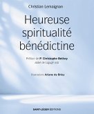Heureuse spiritualité bénédictine (eBook, ePUB)
