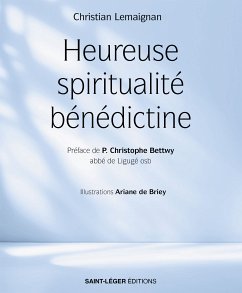 Heureuse spiritualité bénédictine (eBook, ePUB) - Lemaignan, Christian