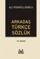 Arkadas Türkce Sözlük - Püsküllüoglu, Ali