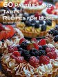 60 Pastries and Tarts Recipes for Home - Bild 1