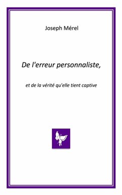 Cover De l'erreur personnaliste, et de la vérité qu'elle tient captive