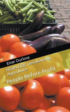 PEOPLEIZE Decolonizing Agriculture - Ourlove, Einar