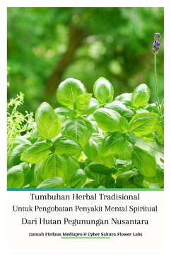 Tumbuhan Herbal Tradisional Untuk Pengobatan Penyakit Mental Spiritual Dari Hutan Pegunungan Nusantara - Labs, Cyber Sakura Flower; Mediapro, Jannah Firdaus