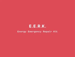Energy Emergency Repair Kit - E E R K Collective, The