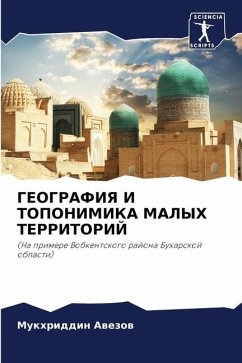 GEOGRAFIYa I TOPONIMIKA MALYH TERRITORIJ - Awezow, Mukhriddin