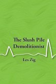 The Slush Pile Demolitionist