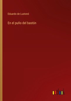 En el puño del bastón - Lustonó, Eduardo de