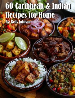 60 Caribbean & West Indian Recipes for Home - Johnson, Kelly