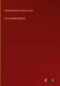 La condesa Diana - Sabater, Manuel; Zumel, Enrique