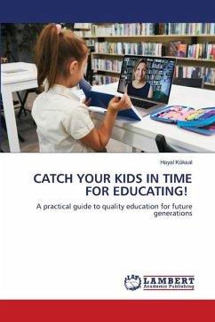 CATCH YOUR KIDS IN TIME FOR EDUCATING! - Köksal, Hayal