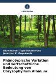 Phänotypische Variation und wirtschaftliche Bedeutung von Chrysophyllum Albidum