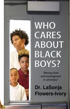 Who Cares About Black Boys - Flowers-Ivory, Lasonja