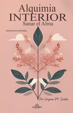 Alquimia Interior - Sanar el Alma - Ferr, Luan; Santos, Virginia m.