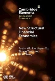 New Structural Financial Economics - Lin, Justin Yifu; Xu, Jiajun; Yang, Zirong; Zhang, Yilin
