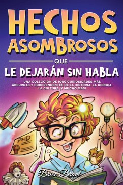 Hechos asombrosos que te dejarán sin habla - Brant, Brice; Learning, Special Art