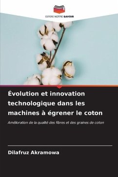 Évolution et innovation technologique dans les machines à égrener le coton - Akramowa, Dilafruz