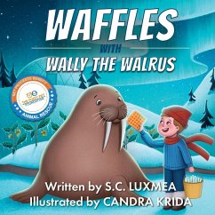 Waffles with Wally the Walrus - Luxmea, S C
