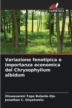 Variazione fenotipica e importanza economica del Chrysophyllum albidum - Bolanle-Ojo, Oluwasanmi Tope;Onyekwelu, Jonathan C.