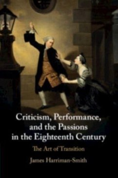 Criticism, Performance, and the Passions in the Eighteenth Century - Harriman-Smith, James (University of Newcastle upon Tyne)