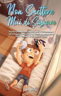 Non Smettere mai di Sognare - Mills, Ellen; Stories, Special Art