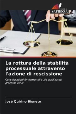 La rottura della stabilità processuale attraverso l'azione di rescissione - Quirino Bisneto, José