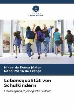 Lebensqualität von Schulkindern - de Sousa Júnior, Irineu;França, Nanci Maria de