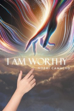 I am Worthy - Camacho, Noemi