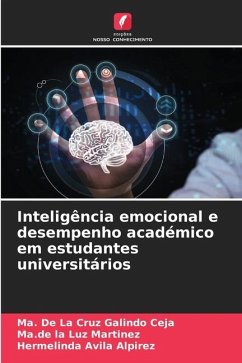 Inteligência emocional e desempenho académico em estudantes universitários - Galindo Ceja, Ma. De La Cruz;Martinez, Ma.de la Luz;Avila Alpirez, Hermelinda