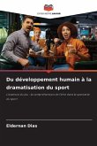 Du développement humain à la dramatisation du sport