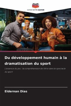 Du développement humain à la dramatisation du sport - Dias, Eldernan