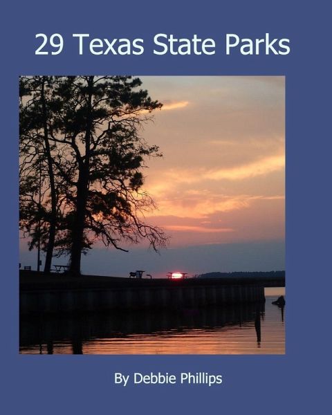 29 Texas State Parks 29 Texas State Parks