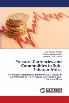 Pressure Currencies and Commodities in Sub-Saharan Africa - Woode, John Kingsley;Idun, Anthony Adu-Asare;Owusu Junior, Peterson
