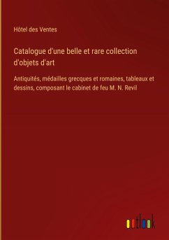 Catalogue d'une belle et rare collection d'objets d'art