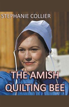 The Amish Quilting Bee - Collier, Stephanie