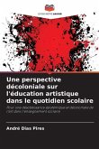 Une perspective décoloniale sur l'éducation artistique dans le quotidien scolaire