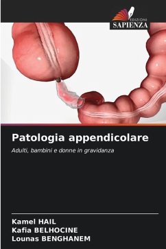 Patologia appendicolare - Hail, Kamel;Belhocine, Kafia;Benghanem, Lounas