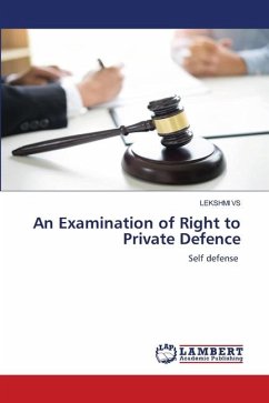 An Examination of Right to Private Defence