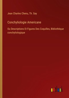 Conchyliologie Americane - Chenu, Jean Charles; Say, Th.