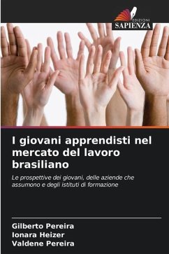 I giovani apprendisti nel mercato del lavoro brasiliano - Pereira, Gilberto;Heizer, Ionara;Pereira, Valdene