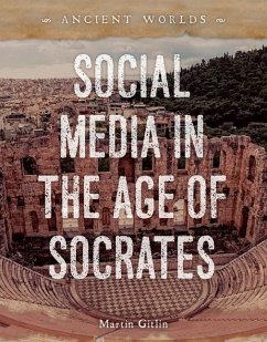 Social Media in the Age of Socrates - Gitlin, Martin