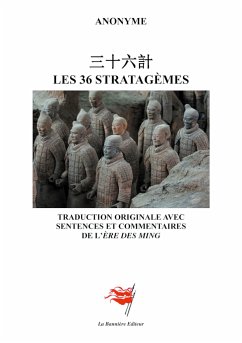 Les 36 stratagèmes - Chinois, Anonyme; Xiang-Rikui, Shu; Delouis, Olivier-Marie
