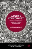 A Desire for Equality A Desire for Equality