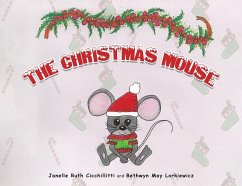 The Christmas Mouse - Cicchillitti, Janelle Ruth; Lorkiewicz, Bethwyn May