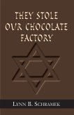 They Stole Our Chocolate Factory