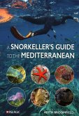Snorkeller's Guide to the Mediterranean Snorkeller's Guide to the Mediterranean