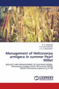 Management of Helicoverpa armigera in summer Pearl Millet - CHAUHAN, N. N.;Kachhadiya, N. M.;CHAUDHARY, F. K.