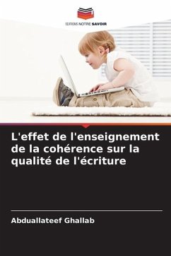 L'effet de l'enseignement de la cohérence sur la qualité de l'écriture - Ghallab, Abduallateef